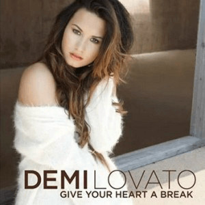 Demi_Lovato_-_Give_Your_Heart_a_Break.png